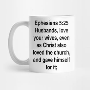 Ephesians 5:25  King James Version (KJV) Bible Verse Typography Gift Mug